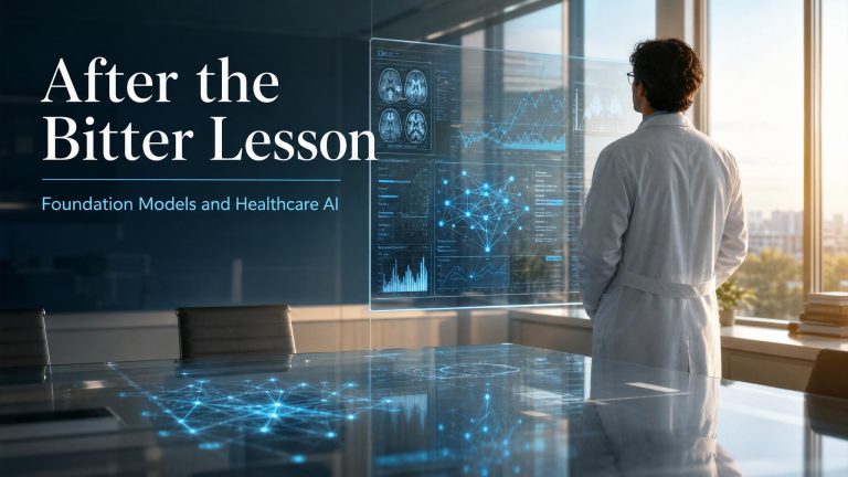 Title card for After the Bitter Lesson showing a photorealistic healthcare AI strategy scene with clinical data and foundation model imagery.