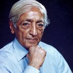 Jiddu Krishnamurti, philosopher and spiritual teacher